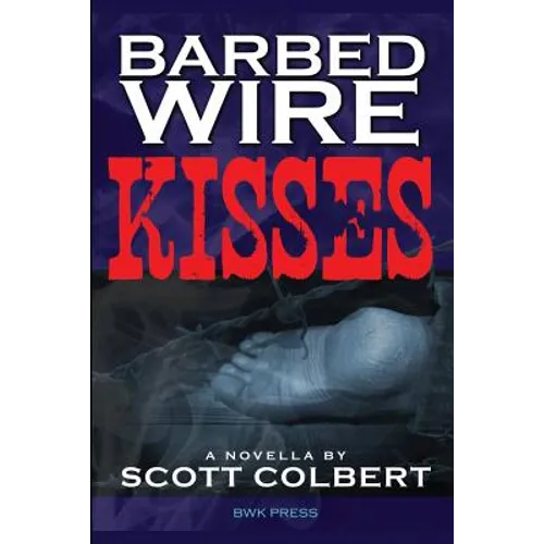Barbed Wire Kisses