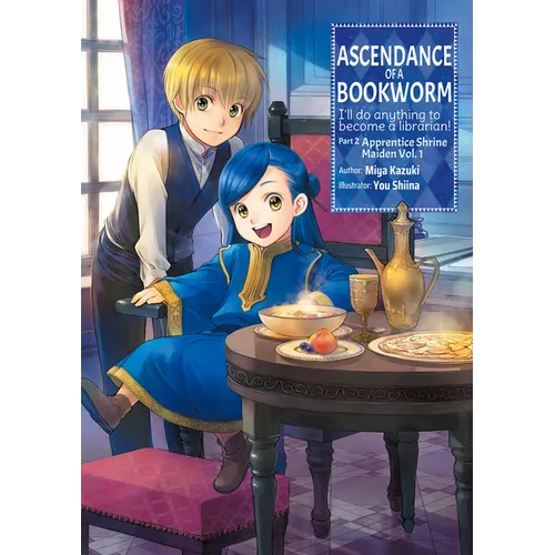 Ascendance of a Bookworm: Part 2 Volume 1 (Light Novel)