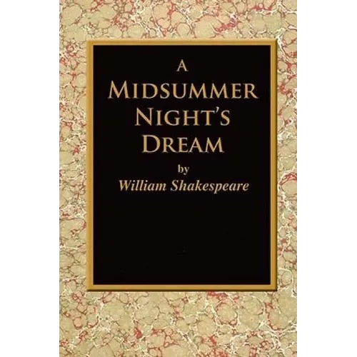 A Midsummer Night's Dream.