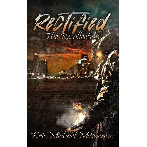 Rectified: The Recollection